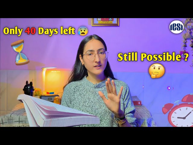 Only 40 Days Left for CS Professional! Here’s How You Can Still Clear It 💪