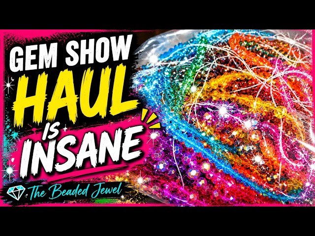 This Gem Show Haul is INSANE | Rainbow Beaded Jewelry