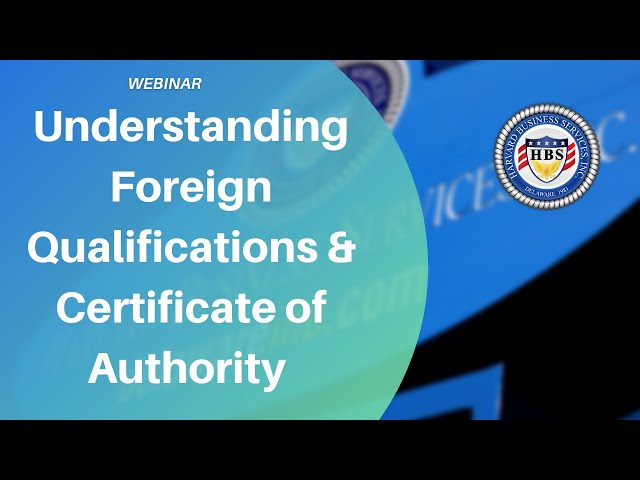 Understanding Foreign Qualification and Certificate of Authority | Harvard Business Services, Inc.