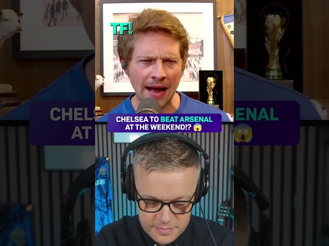 Chelsea WILL beat Arsenal! 😱