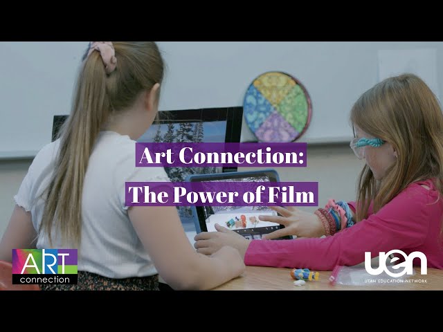 Art Connection: The Power of Film