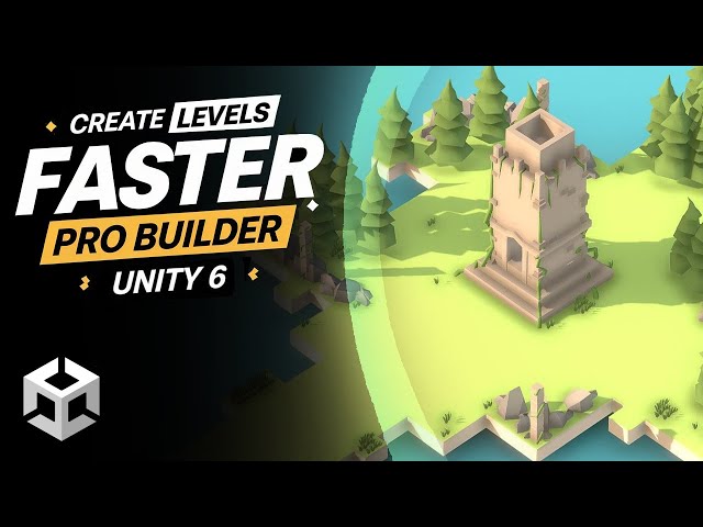The Fastest Way to Design Levels in Unity 6? (Pro Builder Explained)