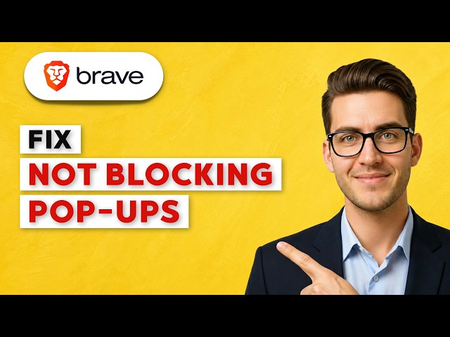How to Fix Brave Browser Not Blocking Pop-ups [2026 Full Guide]