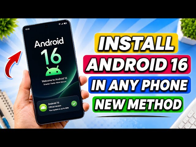 Install Android 16 on ANY Phone In 2026 | How To Install Android 16 | Without Root & Without TWRP