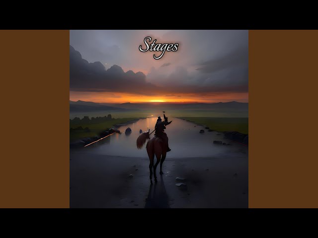 Stages