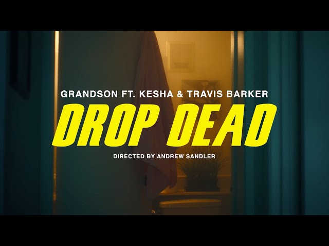 grandson: Drop Dead (ft. Kesha & Travis Barker) [OFFICIAL VIDEO]