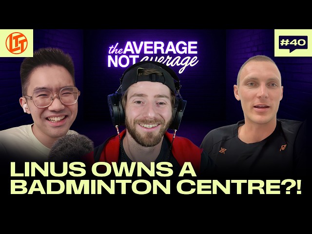 Ep 40: Linus Tech Tips X Smash Champs: The Challenges Of Being A Badminton Club Owner