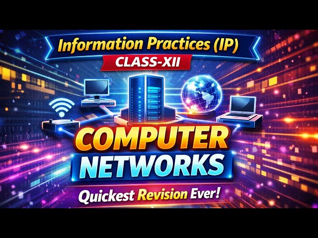 Computer Networks One Shot 🔥 | Information Practices (IP) Class 12 | Quickest Revision Ever