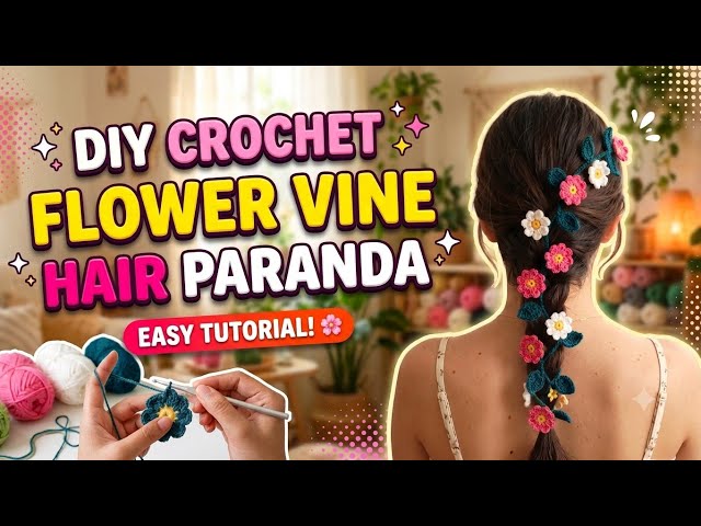 ​DIY Crochet Flower Vine Hair Paranda Tutorial | Step-by-Step | Beginner's friendly #vines #crochet 
