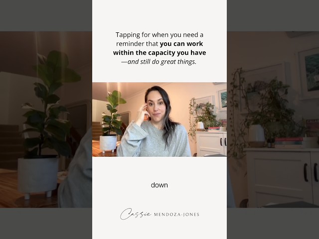 EFT Tapping for when your capacity is low. 🙌🏻