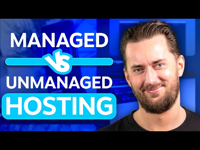 Managed Hosting vs Unmanaged | Web Hosting Guide 2026