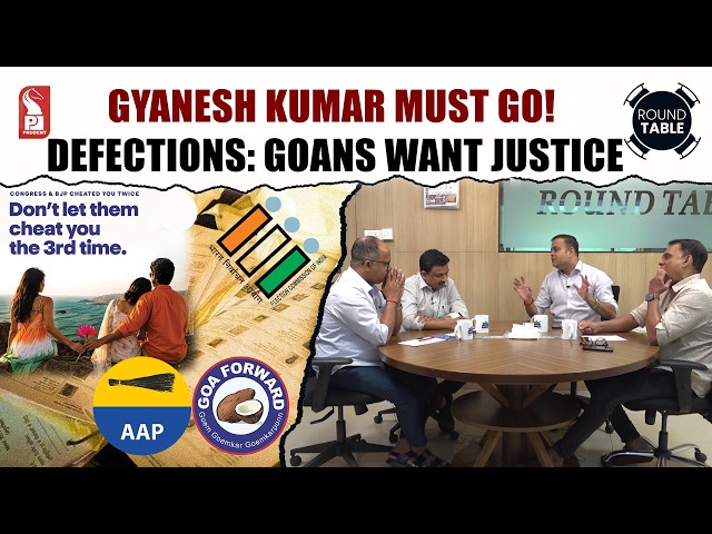 Gyanesh Kumar must Go! | Defections: Goans want justice | Round Table | Prudent | 071026