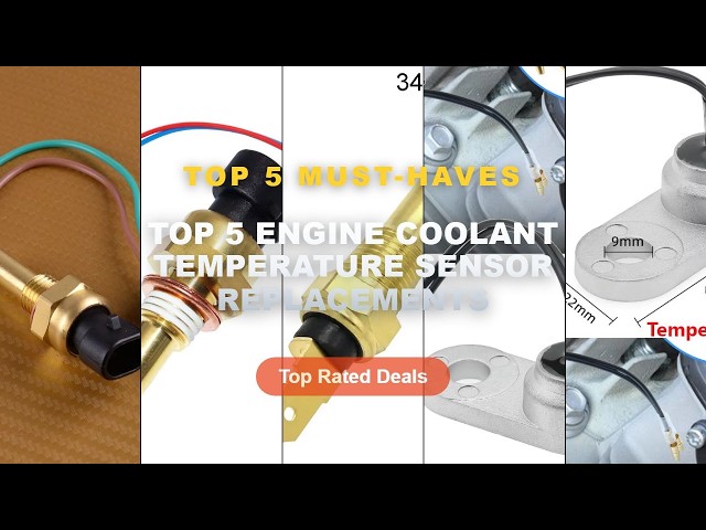 Top 5 Best Top 5 Engine Coolant Temperature Sensor Replacements (Must Have!) - 1 Piece Temp Sensor E