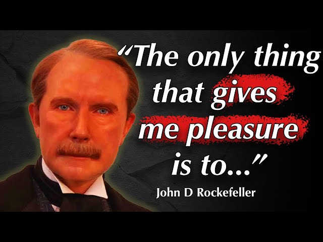 MOTIVATIONAL John Rockefeller Quotes - the richest man in modern history