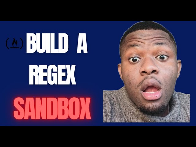 TUTO 21: I Built a Regex Sandbox with JavaScript! (FreeCodeCamp Challenge)
