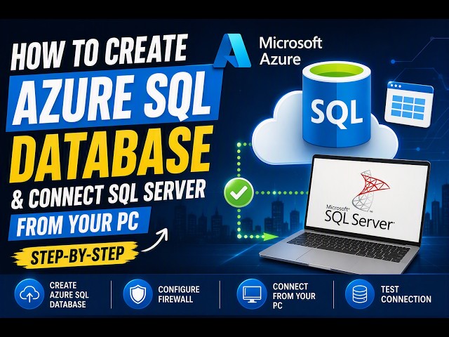 How to Create Azure SQL Database & Connect SQL Server from Your PC | Step-by-Step