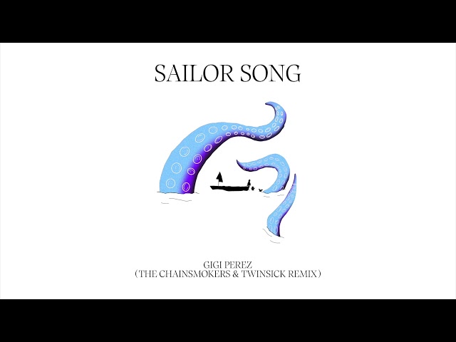 Gigi Perez - Sailor Song (The Chainsmokers & TWINSICK Remix)