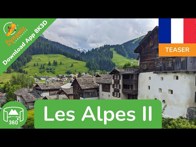 Alps II | Learn French in VR | 360 8K3D Teaser | DYNAMIC LANGUAGES
