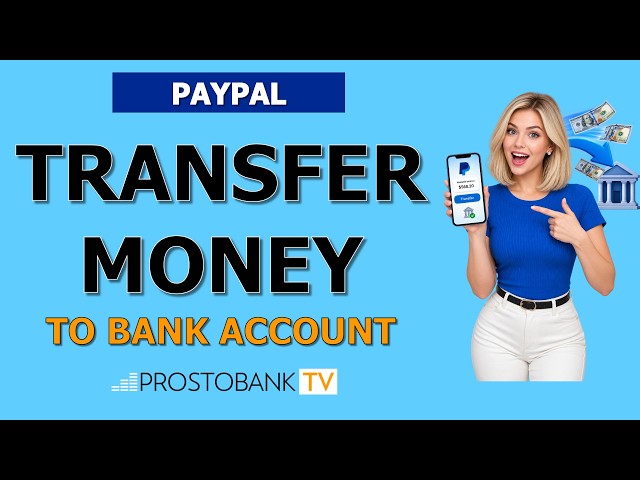 How to Transfer PayPal Money to Bank Account: Link, Confirm & Withdraw