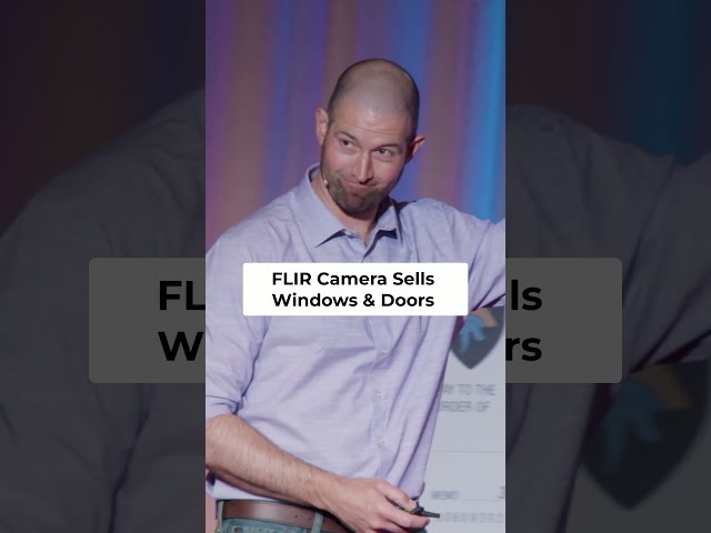 FLIR Camera  Sell More Windows & Doors FAST!