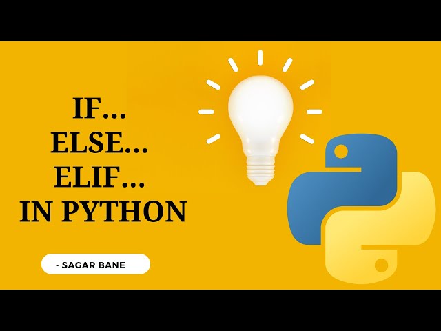 Effective Use of if, else, and elif | Python Tutorial #7