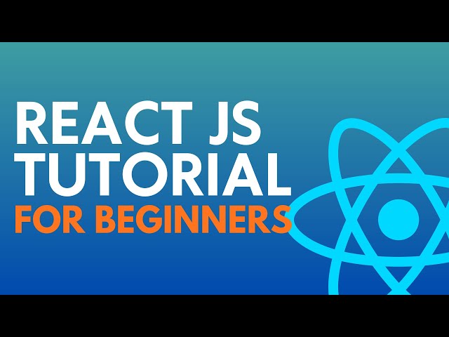 React.js Tutorial for Beginners | Learn React Step by Step with Examples