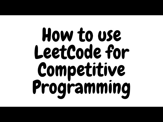 How to use LeetCode to improve in Competitive Programming!!