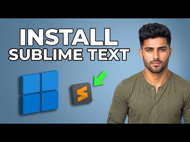How to Install Sublime Text 4 on Windows 11 [2026 Fast Tutorial]