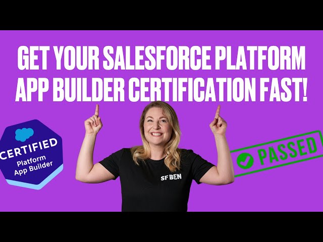 5 Minute Overview of the Salesforce Platform App Builder Exam