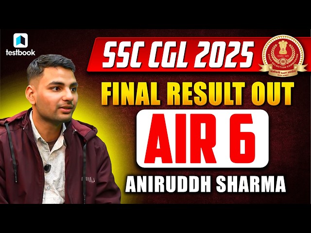 🎉 RANK 6 : ANIRUDDH SHARMA | SSC CGL TOPPER 2025 | SSC CGL RESULT OUT 2025 #testbook #ssccgl2025