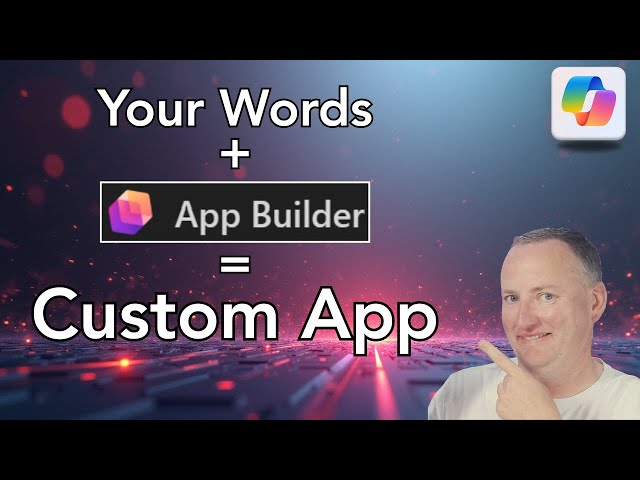 New! What is App Builder Agent in M365 Copilot