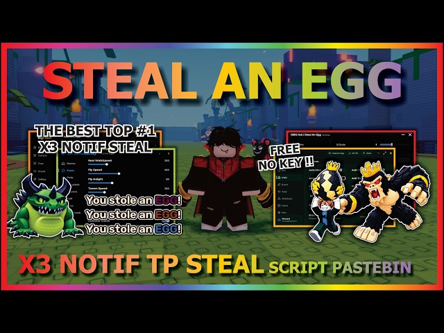 STEAL AN EGG Script Pastebin 2026 AUTO FARM, INSTANT STEAL, TP METHOD X3 NOTIF, GOD MODE (NO KEY) 🥚
