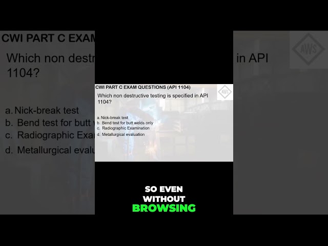 CWI Part C Question! API 1104 NDT