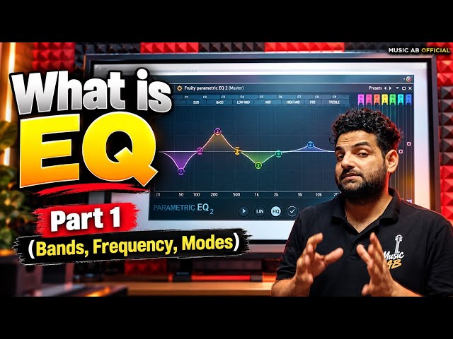 What is EQ? 🎛️ EQ Bands, types Frequency, & Modes Explained | Music Production Class #1