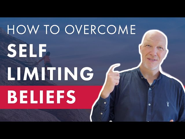The 2 Techniques You Need To Overcome Self-limiting Beliefs