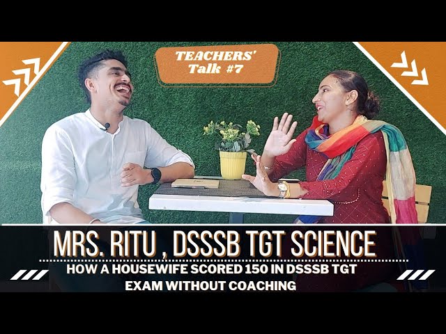 Teachers' Talk #7🚩 Success Story of a Housewife 📖💯 Mrs. Ritu DSSSB TGT SCIENCE 📖@Ashwani Sheoran
