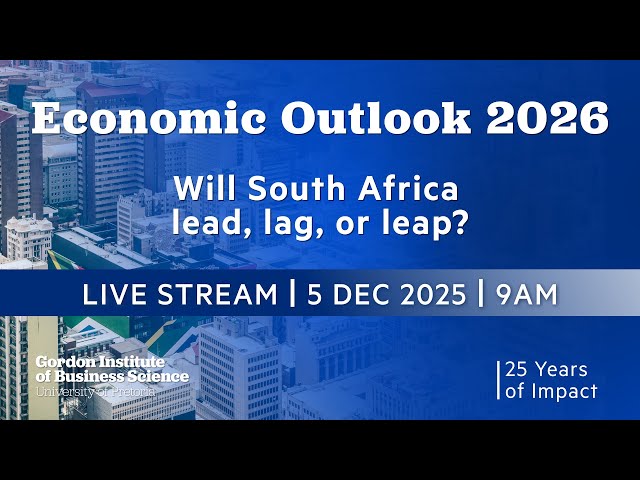 GIBS Economic Outlook 2026: Will South Africa lead, lag, or leap?