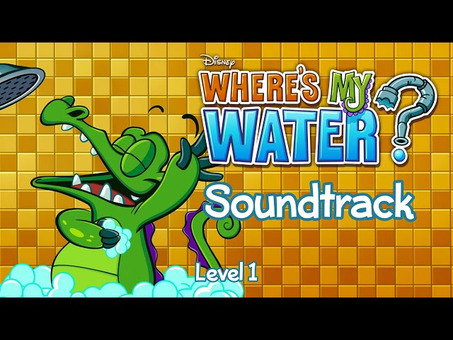 Level 1 - Where's My Water? Soundtrack
