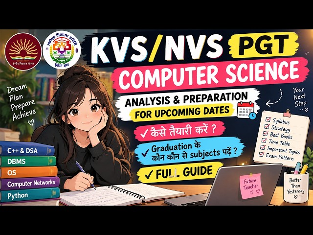 KVS/NVS TGT Computer Science | Upcoming Dates Analysis 🔥 कैसे करें तैयारी? Graduation Subjects