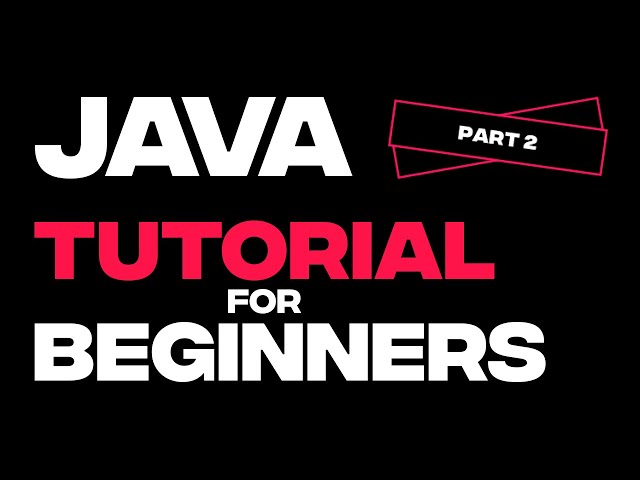 Java Tutorial For Beginners (Part 2)