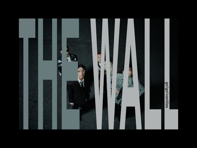 go!go!vanillas - THE WALL [Music Video]