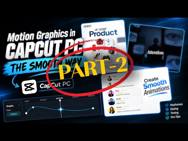 Motion Graphics in Capcut PC (the smooth way) - Part 2