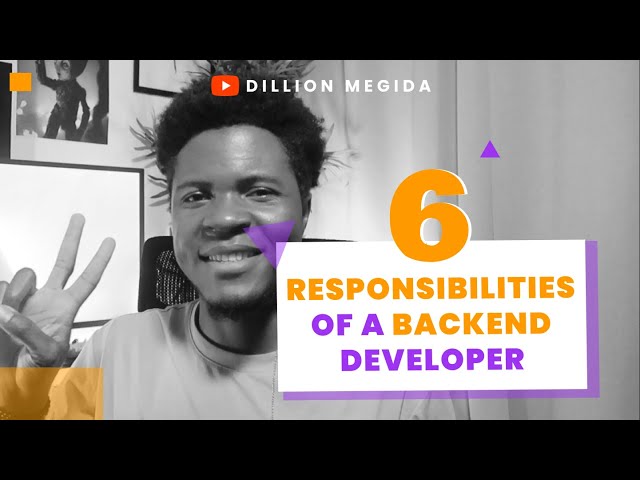 6 Responsibilities of Backend Developers