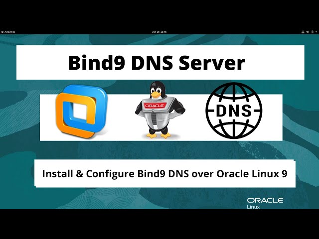 Install and Configure BIND9 DNS server on Oracle Linux 9 - Step by Step