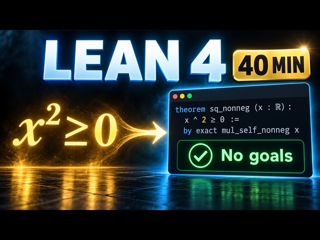 Learn Lean 4 in 40 Minutes — A Visual Crash Course