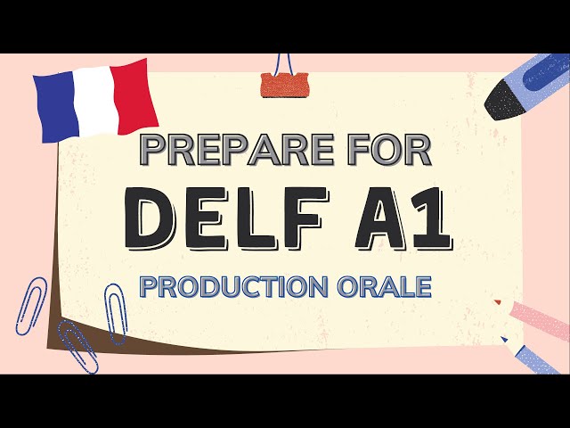 The DELF A1 Speaking Test | Tips from a French teacher