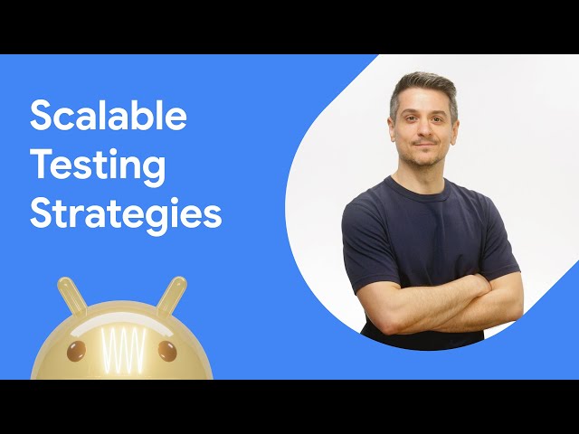 Android Testing Strategies