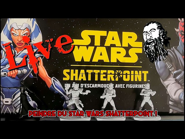 Star Wars Shatterpoint : un peu de peinture  - 23/03/2026