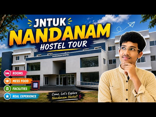 JNTUK Nandanam Hostel Tour 🏠 | Rooms, Mess Food, Facilities & Real Student Experience