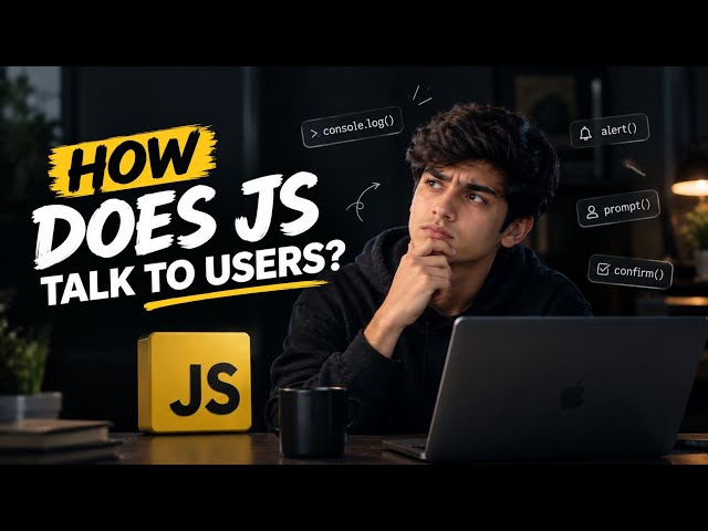 Lec 21 - JavaScript User Input -  prompt(), confirm() & Number() Explained 